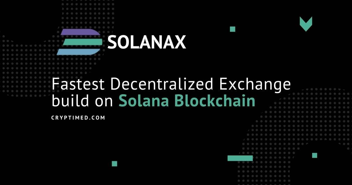 Solanax is the Fastest Decentralized exchange Built on Solana